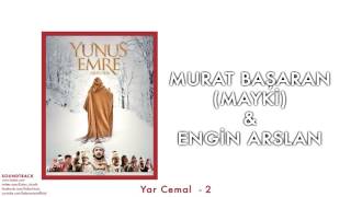 Mayki Murat Başaran & Engin Arslan - Yar Cemal - 2 [ Yunus Emre Aşkın Sesi © 2014 Kalan Müzik ] Resimi