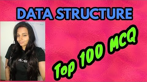 Part 1- DATA STRUCTURES TOP 100 QUESTION DISCUSS IN DETAIL ( NVS , KVS, NTA NET , DSSSB , TET EXAM)
