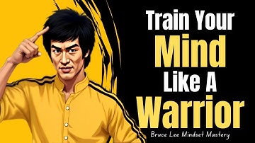Bruce Lee’s Secret To Train Your Mind Like a Warrior