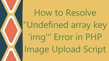How to Resolve "Undefined array key 