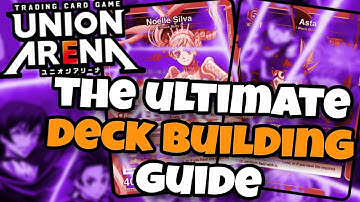Union Arena: The Ultimate Deck Building Guide for All Players | Union Arena Guide/ Tips