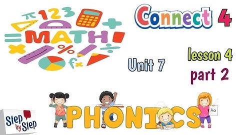 كونكت رابعة إبتدائى || الترم التانى || الوحده السابعه الدرس الرابع ج ٢ || connect 4 unit 7 lesson 4