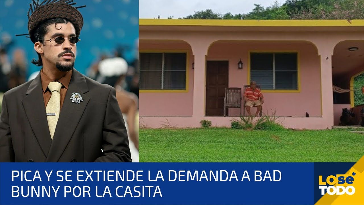 PICA Y SE EXTIENDE LA DEMANDA A BAD BUNNY POR 