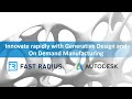 Webinar: Innovate rapidly with Generative Design and On Demand Manufacturing with Fast Radius