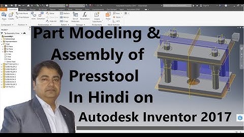 Part Modeling & Assembly of Press tool for beginners in Hindi using Autodesk Inventor 2017.