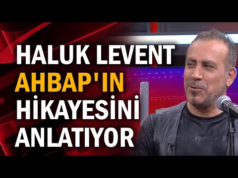 Haluk Levent AHBAP'ın hikayesini anlatıyor