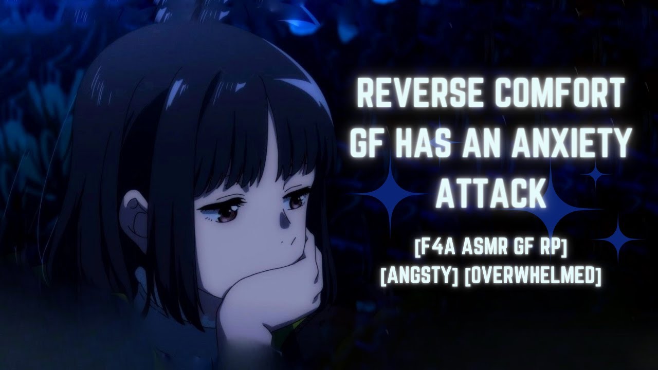 Comforting your gf through an anxiety attack [reverse comfort] [f4a] [binaural asmr] [cute]