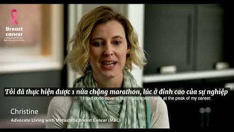 [VIETSUB] Ung thư vú di căn: Câu chuyện của Christine