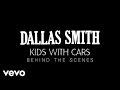 Dallas Smith - Kids With Cars (Behind the Scenes)