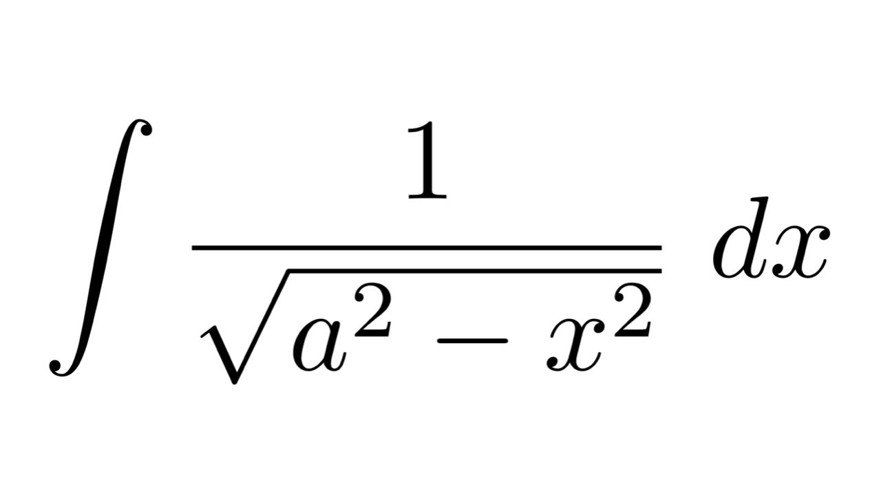 Integral Of 1 Sqrt A 2 X 2 Substitution Youtube