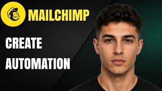 How to Create an Automation in Mailchimp (2026 Step-by-Step  Tutorial)
