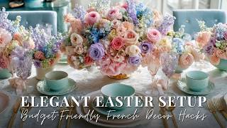 High-End Easter Table Styling ✨ Budget-Friendly French Country Decor Tips