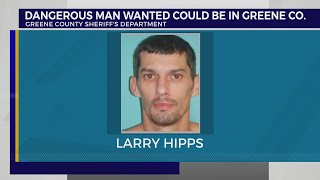 GCSD: Man wanted by multiple agencies could be in Greene County