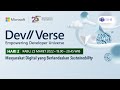 Microsoft Dev//Verse 2022 - Hari 2: Masyarakat Digital yang Berlandaskan Sustainability