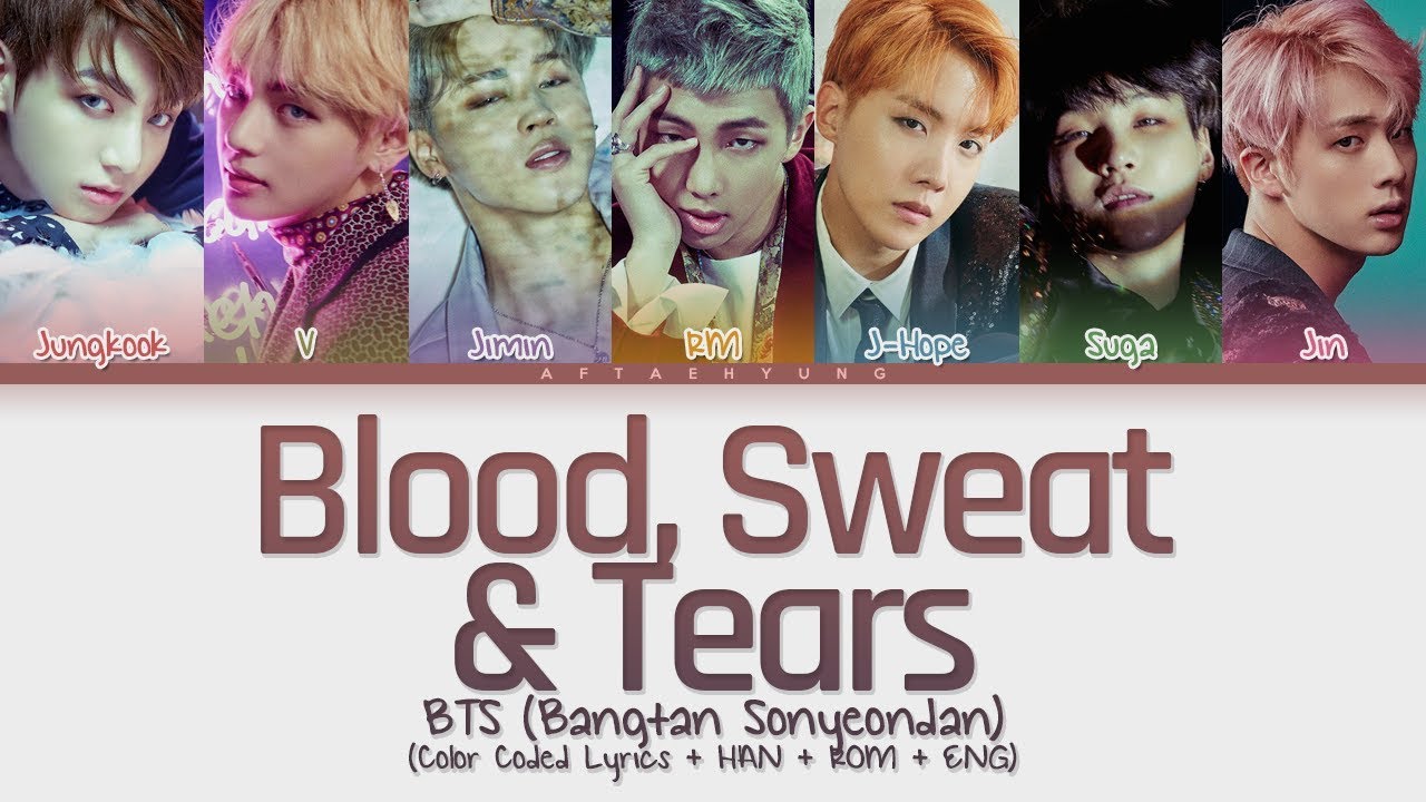 Bts 방탄소년단 Blood Sweat Tears 피 땀 눈물 Color Coded Lyrics Han Rom Eng Youtube