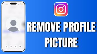 How to Remove Profile Picture on Instagram (2026)