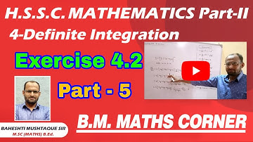 Definite Integration | Exercise 4.2 | Part 5 | Hsc Maths II | BM Maths corner