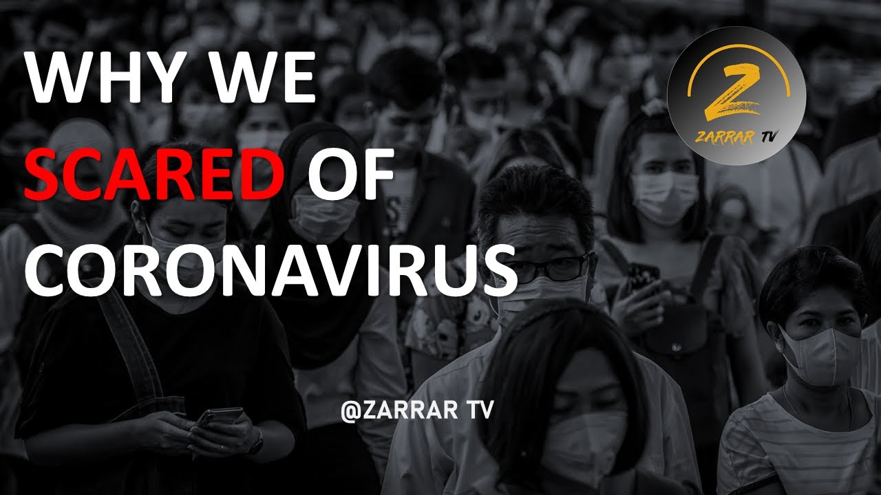Why We Scared Of CoronaVirus | Zarrar Tv