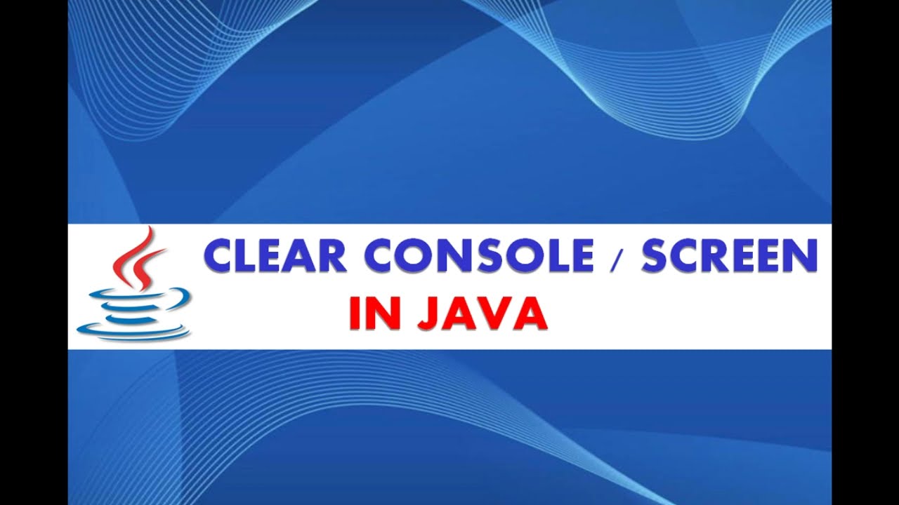 Clear java. Clear Console.