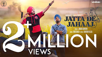 JATTA DE JAHAAJ (Full Video) Amar Sandhu | MixSingh