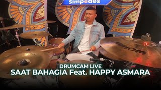 Drum Cam Live : Saat Bahagia Feat. Happy Asmara