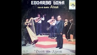 DIOS ES AMOR - Eduardo Luna con el dueto Alma