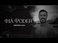 H poder there is power  fernando silva