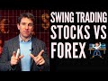 SWING TRADING STOCKS VS FOREX 🤔