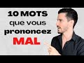 10 mots franais que vous prononcez mal  erreurs trop courantes