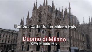 Duomo di Milano | The Famous Cathedral in Milan Italy | OFW in Turin Italy