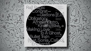 Raji Rags - Bullet Train (with Sonia Calico, Raven Bush & Peter Bennie)
