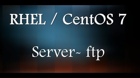 How to install #ftp server centos 7