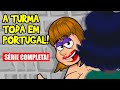 Turma do Espinha e Fimose e Só Levando em Portugal! (Dois Gajos Fixes - Completo!)