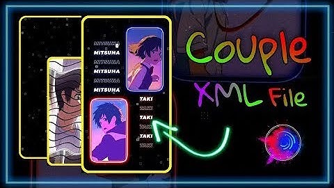 Best couple XML project file 👩‍❤️‍👨💞 | BestFriend XML preset 😍🗒️ | #alightmotion | ✨