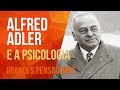 ALFRED ADLER - PSICOLOGIA INDIVIDUAL  |  SÉRIE GRANDES PENSADORES