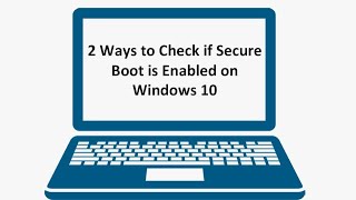 2 Ways to Check if Secure Boot is Enabled on Windows 10
