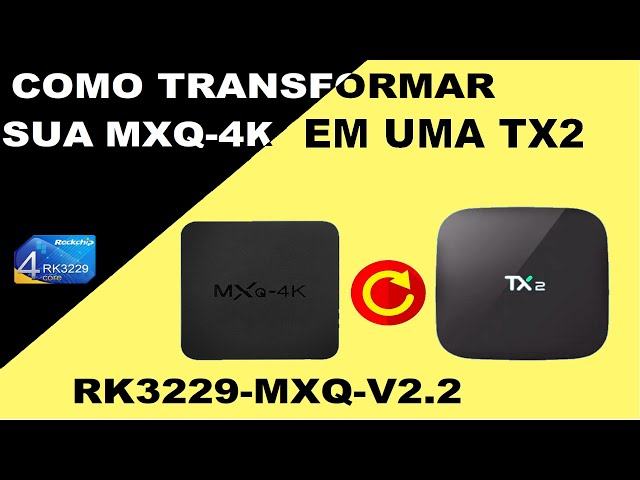 Melhor Rom firmware tv box MXQ 4K RK3229-MXQ-V2.2 SV6051P com wi-fi funcionando class=