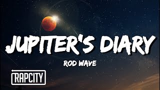 Rod Wave - Jupiter's Diary (Lyrics)