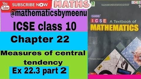 ICSE mathematics class 10 chapter 22 Measures of central tendency Ex 22.3 part 2