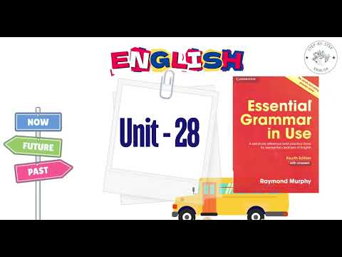 Unit 28 သင်ခန်းစာ - Essential Grammar in Use