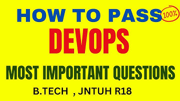 DEVOPS IMPORTANT QUESTIONS || #DEVOPS || #JNTUH || Important Questions & How to Pass BTech R18