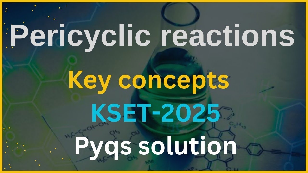 KSET 2025 | Chemical Science | Pericyclic reactions | pyqs solution| 