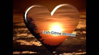 İzah - Gi̇tme Demem