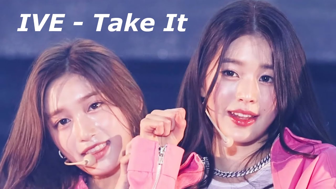 [4K] IVE - Take It