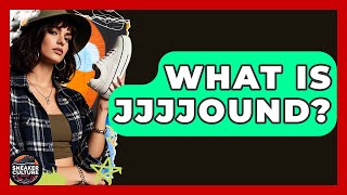 What Is JJJJound? - Sneaker Culture Digest Information