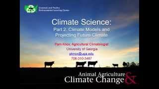 Pam Knox: Climate Science Part II Climate Models and Projecting Future Climate