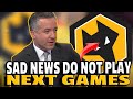 It was confirmed and the news is not good wolverhampton fans latest news wolves news tv 02062023