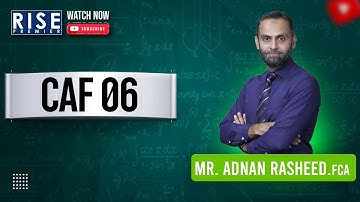 CAF 6   Sir Adnan Rasheed   Lecture 02 Sep 24
