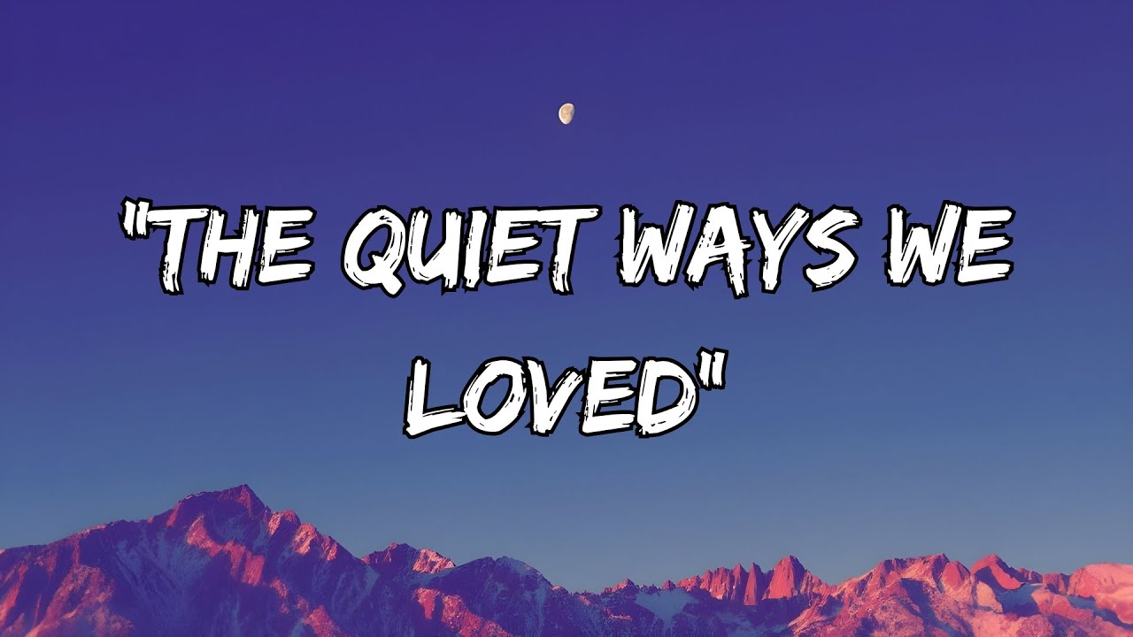 “The Quiet Ways We Loved”