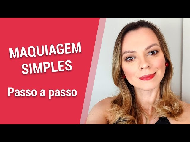 Como fazer maquiagem simples para o dia a dia - Passo a passo para